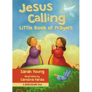 Jesus Calling: Little Book of Prayers -- Sarah Young
